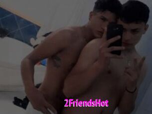 2FriendsHot