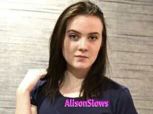 AlisonSlows