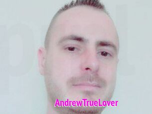 AndrewTrueLover