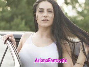 ArianaFantastic