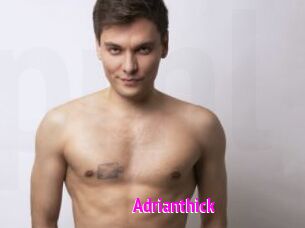 Adrianthick