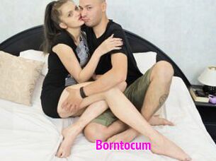 Borntocum