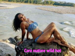 Caro_mature_wild_hot