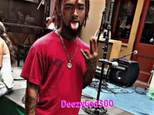 DeezyGod300