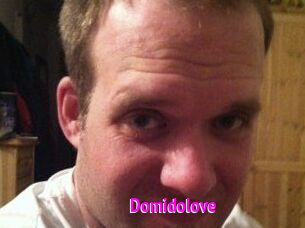 Domidolove