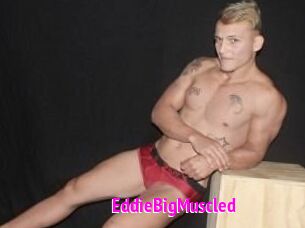 EddieBigMuscled