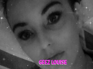 GEEZ_LOUISE