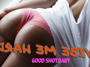 GOOD_SHOT_BABY