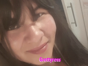 Grettyross