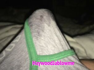 HaywoodJablowme