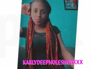 KARLYDEEPHOLESHOTXXX