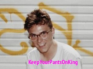 KeepYourPantsOnKing