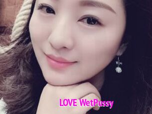 LOVE_WetPussy