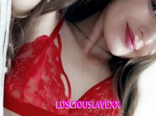 LUSCIOUSLAVEXX