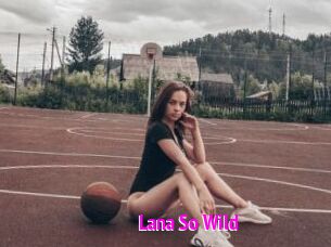 Lana_So_Wild