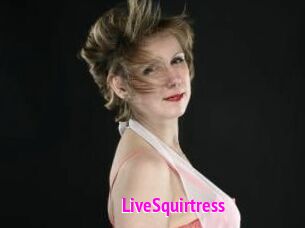 LiveSquirtress