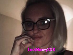 LushMoneyXXX