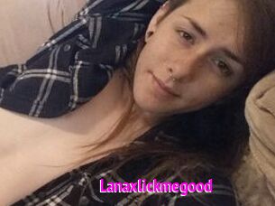 Lanaxlickmegood