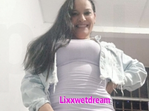 Lixxwetdream