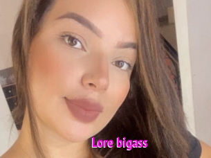 Lore_bigass