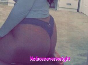 Nofacenoverweight