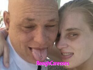 RoughCaresses