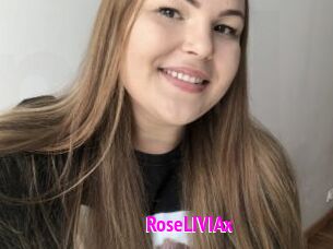 RoseLIVIAx