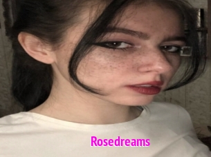 Rosedreams