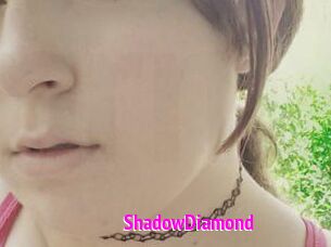 ShadowDiamond