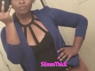 SlimmThick