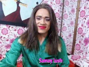 Samay_lush