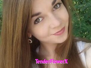 TenderFlowerX