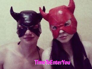 TimeToEnterYou