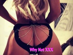 Why_Not_XXX