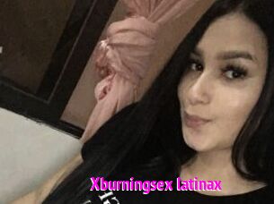 Xburningsex_latinax