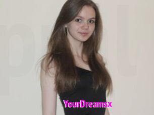 YourDreamsx