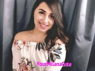 YourMilanaCute