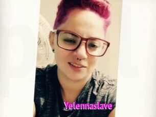 Yelennaslave